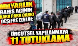Milyarlık bahis ağının kara para çarkı deşifre edildi: Örgütsel yapılanmaya 11 tutuklama