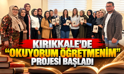 Kırıkkale’de “Okuyorum Öğretmenim” projesi başladı