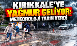 Kırıkkale’ye yağmur geliyor: Meteoroloji tarih verdi