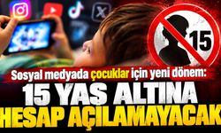 Sosyal medyada çocuklar için yeni dönem: 15 yaş altına hesap açılamayacak