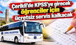 Çerikli’de KPSS’ye girecek öğrenciler için ücretsiz servis kalkacak