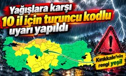 Yağışlara karşı 10 il için turuncu kodlu uyarı yapıldı