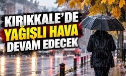 Kırıkkale’de yağışlı hava devam edecek