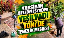 Yahşihan Belediyesi’nden Yeşilvadi TOKİ’de temizlik mesaisi