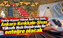 Ankara-Kayseri arası 1 saat 45 dakikaya düşecek