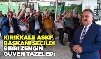 Kırıkkale ASKF başkanlığını seçimi yapıldı; Sırrı Zengin güven tazeledi