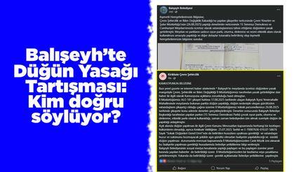 Balışeyh’te düğün yasağı tartışması: Kim doğru söylüyor?