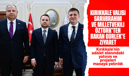 Vali Sarıibrahim ve Milletvekili Öztürk, Bakan Gürlek'i ziyaret etti