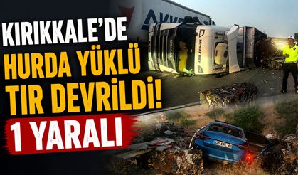 Kırıkkale’de hurda yüklü TIR devrildi: 1 yaralı