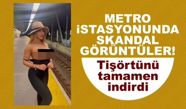 Metro istasyonunda skandal görüntüler! Tişörtünü tamamen indirdi!