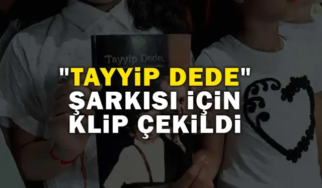 "Tayyip Dede" şarkısı için klip çekildi