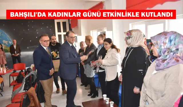 Bahşılı'da kadınlar günü etkinlikle kutlandı