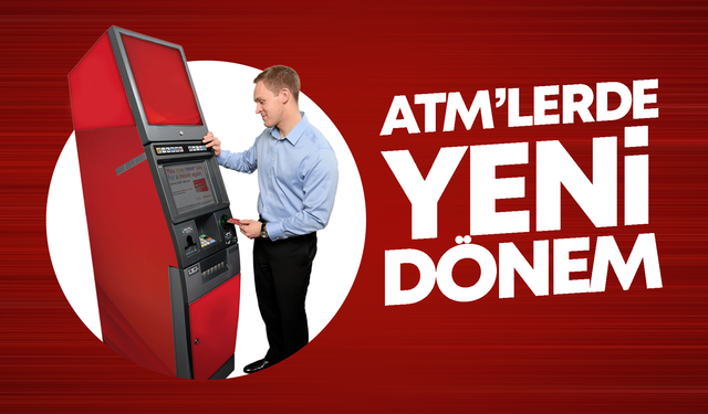 ATM’lerde yeni dönem! Artık o paralar çekilmeyecek!