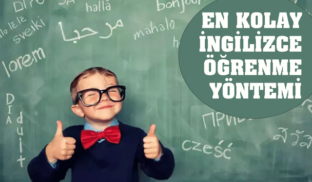 En kolay İngilizce öğrenme yöntemi