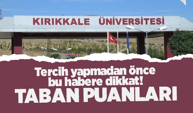 Kırıkkale Üniversitesi 2024 Taban Puanları