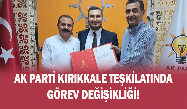 AK Parti Kırıkkale teşkilatında görev değişikliği! Devir teslim yapıldı