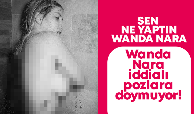 Wanda Nara’nın sansürsüz OnlyFans fotoğrafları! Wanda Nara sansürsüz!