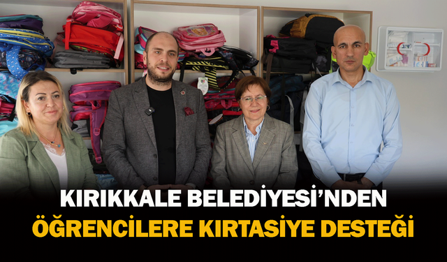 Kırıkkale Belediyesi’nden öğrencilere kırtasiye desteği