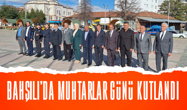 Bahşılı'da Muhtarlar Günü kutlandı