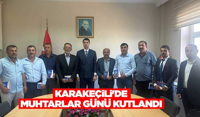 Karakeçili'de Muhtarlar Günü kutlandı