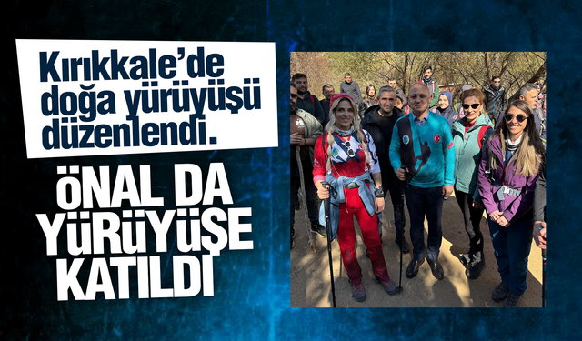 Kırıkkale’de dağcılık kulübü, yürüyüş düzenledi