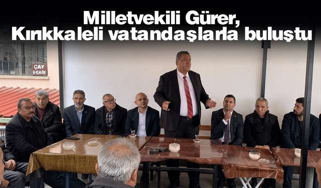 Milletvekili Gürer, Kırıkkaleli vatandaşlarla buluştu