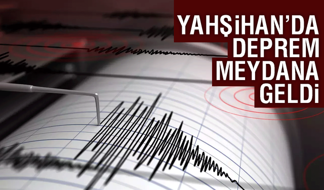 Yahşihan’da deprem!