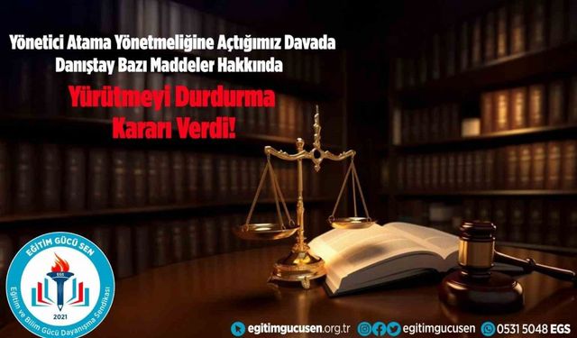 Danıştay Eğitim Gücü-Sen’i haklı buldu, yürütmeyi durdurma kararı aldı