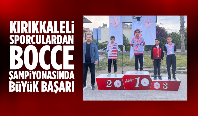 Kırıkkaleli Sporculardan Bocce Şampiyonasında Büyük Başarı