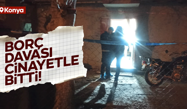 Borç davası cinayetle bitti