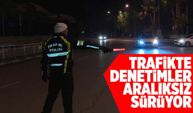 Trafikte Denetimler Aralıksız Sürüyor: "Hız Kazandırmaz, Hayatımızdan Çalar"