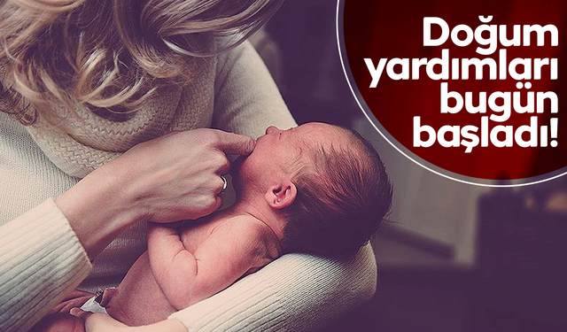 2025 ‘Aile Yılı’ ilan edildi! Doğum yardımları bugün başladı!