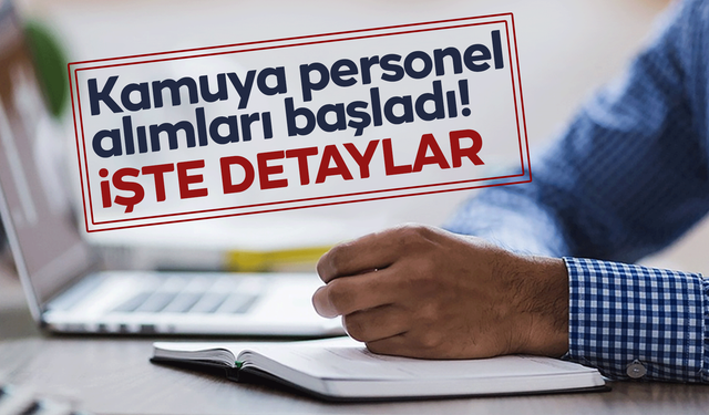 Kamuya personel alımları başladı!