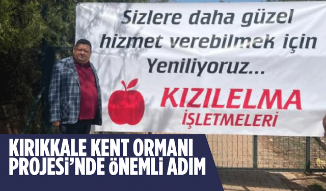 Kırıkkale'ye Nefes Olacak Kent Ormanı Projesi Başlatıldı