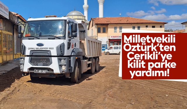 Milletvekili Öztürk’ten Çerikli’ye kilit parke temini