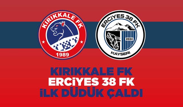 Kırıkkale FK-Erciyes 38 FK karşılaşması başladı