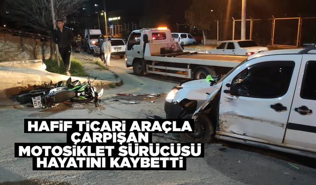 Kırıkkale'de hafif ticari araçla çarpışan motosiklet sürücüsü hayatını kaybetti