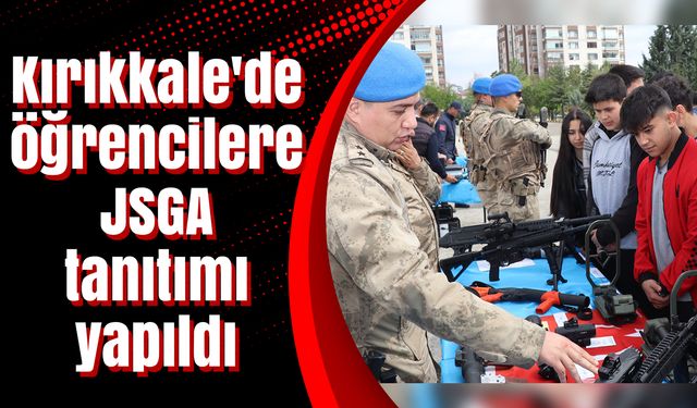 Kırıkkale'de öğrencilere JSGA tanıtımı yapıldı