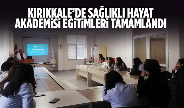 Kırıkkale’de Sağlıklı Hayat Akademisi Eğitimleri Tamamlandı