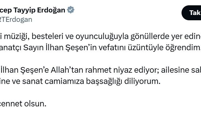 Cumhurbaşkanı Erdoğan’dan İlhan Şeşen için taziye mesajı
