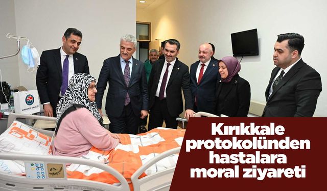 Kırıkkale protokolünden hastalara moral ziyareti