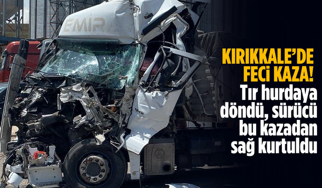 Tır hurdaya döndü, sürücü bu kazadan sağ kurtuldu