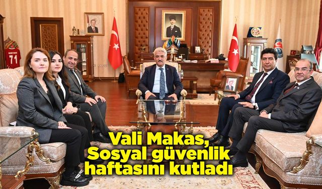Vali Makas, Sosyal güvenlik haftasını kutladı