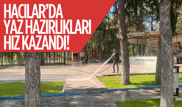 Hacılar’da yaz hazırlıkları hız kazandı!