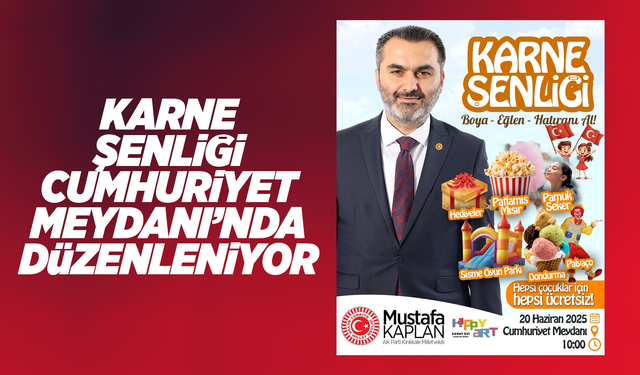 Kırıkkale’de Karne Şenliği Coşkusu: Tüm Aileler Cumhuriyet Meydanı’na Davetli