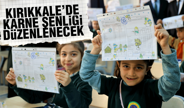 Kırıkkale'de 'Karne Şenliği' düzenlenecek