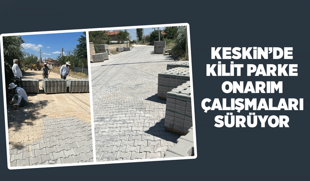 Gündoğdu Mahallesi’nde kilit parke onarım çalışmaları sürüyor