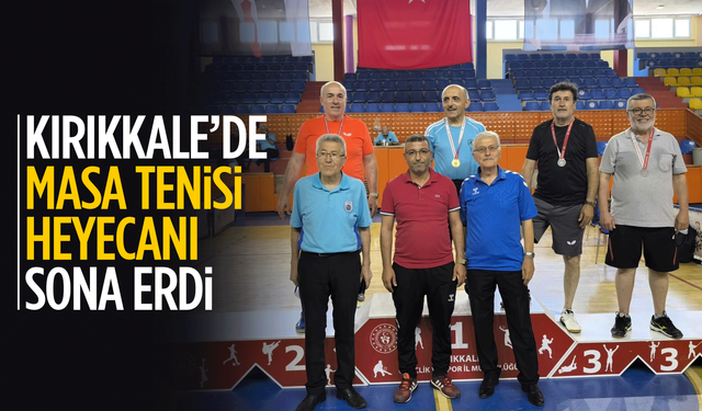 Kırıkkale'de Masa Tenisi Heyecanı Sona Erdi