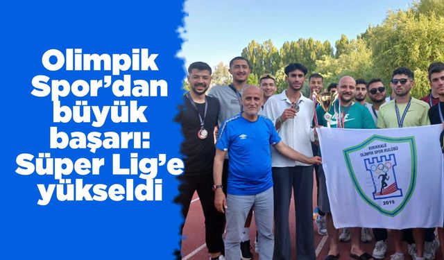 Olimpikspor’dan büyük başarı: Süper Lig’e yükseldi