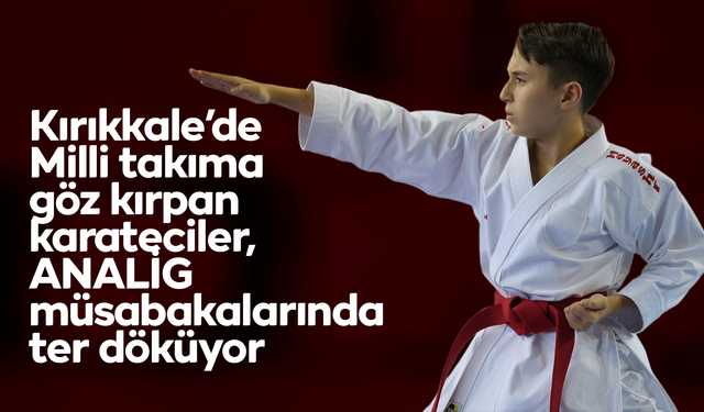 Milli takıma göz kırpan karateciler, ANALİG müsabakalarında ter döküyor